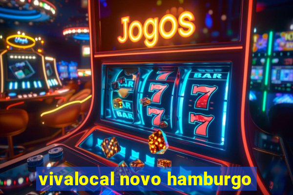 vivalocal novo hamburgo